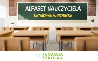 Alfabet Nauczyciela: Katarzyna Wierzbicka